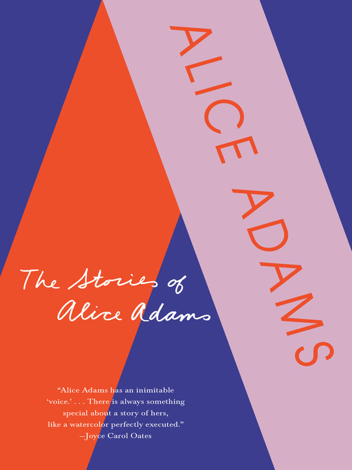 Title details for The Stories of Alice Adams by Alice Adams - Available
